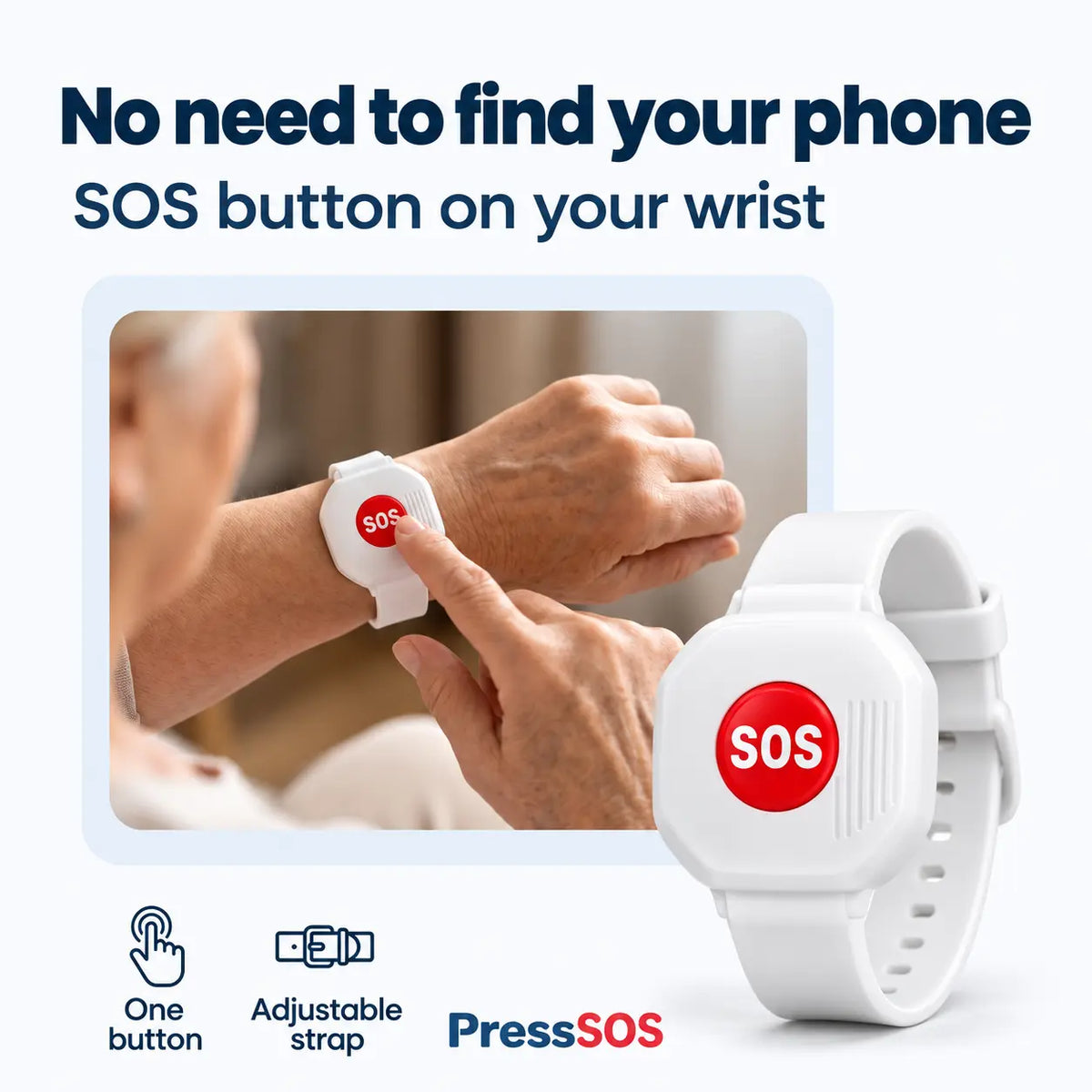 White wristwatch-style SOS alarm with a large red circular button labeled SOS, shown alongside a lifestyle inset of an older person pressing the wrist alarm. Text reads 'No need to find your phone', 'SOS button on your wrist', and feature icons for one-button, adjustable strap, and PressSOS branding.